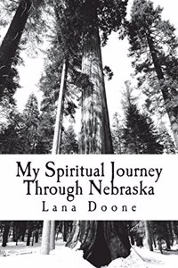 My Spiritual Journey Through Nebraska