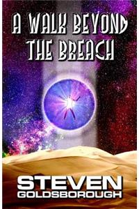 A Walk Beyond The Breach