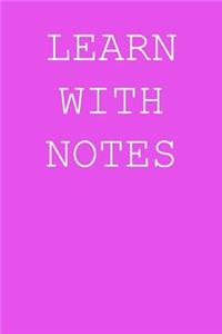 Learn with notes
