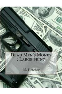 Dead Men's Money
