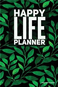 Happy Life Planner- Undated Planner
