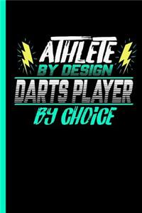 Athlete By Design Darts Player By Choice