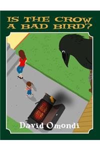 Is the Crow a Bad Bird?