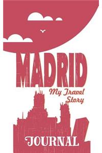 Madrid - My Travel Story Journal