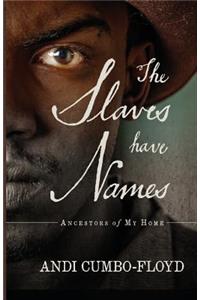The Slaves Have Names