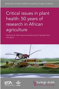 Critical Issues in Plant Health: 50 Years of Research in African Agriculture