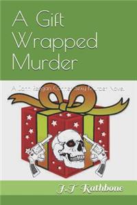 A Gift Wrapped Murder