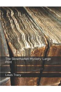The Stowmarket Mystery