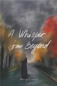 A Whisper from Beyond