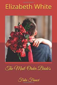 Mail-Order Bride's Fake Fiancé