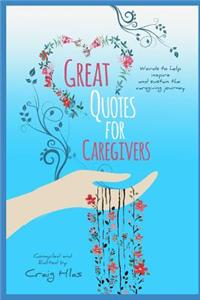 GREAT QUOTES for CAREGIVERS