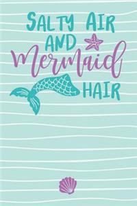 Salty Air and Mermaid Hair