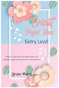 Cricut Project Ideas -Entry Level-