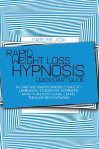 Rapid Weight Loss Hypnosis Quickstart Guide