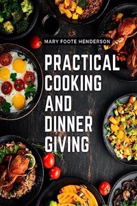 Practical Cooking and Dinner Giving