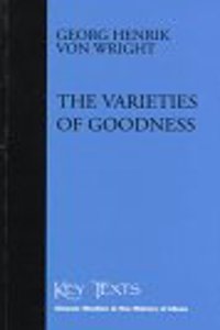 The Varieties of Goodness (Key Texts S.)