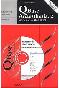 QBase Anaesthesia: Volume 2, MCQs for the Final FRCA