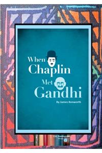 When Chaplin met Gandhi