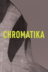 Chromatika / Die Chromatika