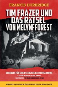 Tim Frazer und das Rätsel von Melynfforest