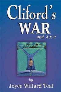 Cliford's War and A.E.P.