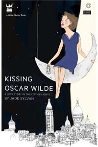 Kissing Oscar Wilde: A Love Story in the City of Light