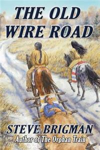 The Old Wire Road