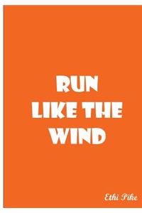 Run Like The Wind