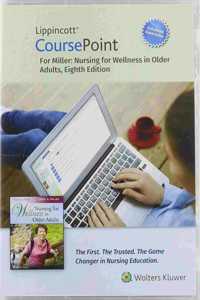 Lippincott Coursepoint Enhanced for Miller's Nursing for Wellness in Older Adults
