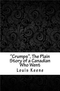 ''Crumps'', The Plain Story of a Canadian Who Went