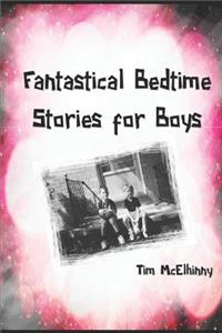 Fantastical Bedtime Stories for Boys