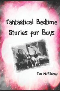 Fantastical Bedtime Stories for Boys