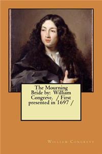 The Mourning Bride by