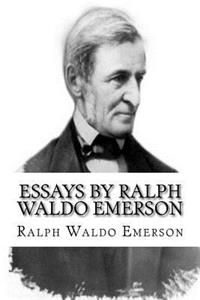 Essays by Ralph Waldo Emerson