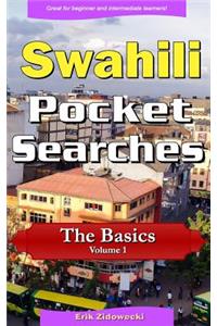 Swahili Pocket Searches - The Basics - Volume 1: A Set of Word Search Puzzles to Aid Your Language Learning