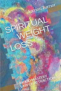 Spiritual Weight Loss