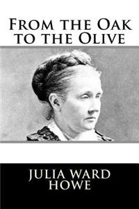 From the Oak to the Olive