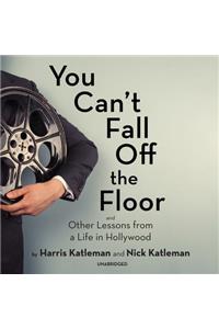 You Can't Fall Off the Floor