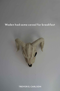 Woden had some cereal for breakfast