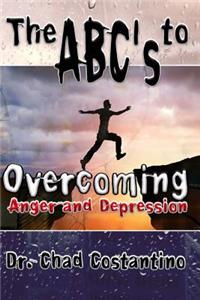 ABC's to Overcoming Anger and Depression