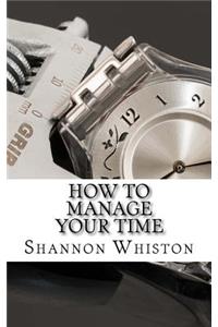 How to manage your time