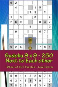 Sudoku 9 X 9 - 250 Next to Each Other - Wheel of Fire Puzzles - Level Silver