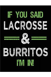If You Said Lacrosse & Burritos I'm In