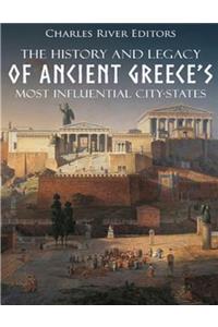 The History and Legacy of Ancient Greece's Most Influential City-States