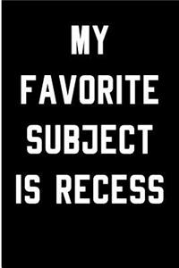 My Favorite Subject is Recess