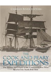 The Cook and Peary Expeditions: The History and Legacy of the Controversy over Who Reached the North Pole First