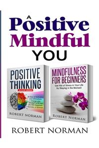 Positive Thinking, Mindfulness for Beginners