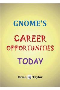 Gnome's Career Opportunities Today