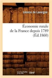 Économie Rurale de la France Depuis 1789 (Éd.1860)