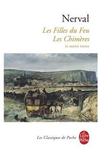 Les Filles Du Feu Chimeres Et Autres Textes